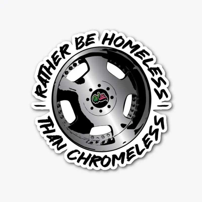 Homeless Over Chromeless